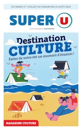 Catalogue Super U à Saint-Maurice-de-Beynost, avec 16 pages Prospectus Super U à Saint-Maurice-de-Beynost: "Destination CULTURE : Faites de votre été un moment d'évasion !", 16} pages, 01/07/2025 - 13/07/2025