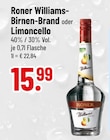 Williams-Birnen-Brand oder Limoncello von Roner im aktuellen Trinkgut Prospekt für 15,99 €