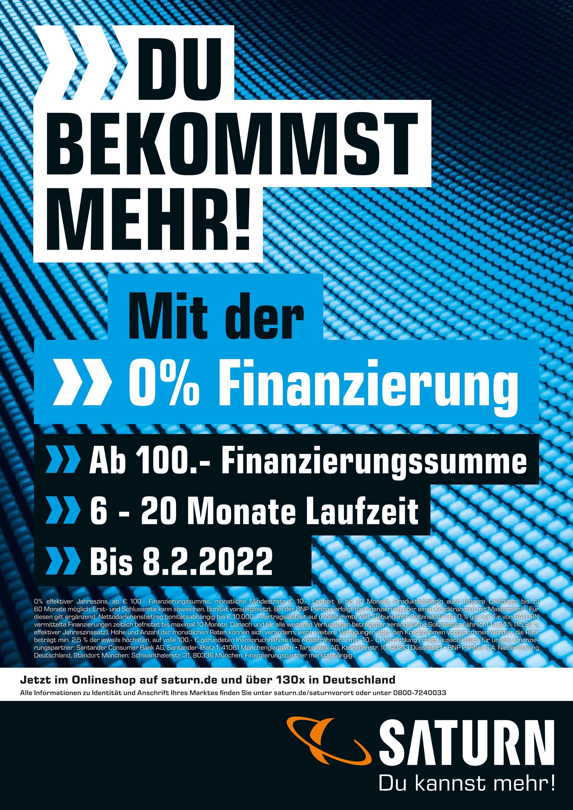 Saturn Prospekt für Steinach mit 1 Seite Saturn Prospekt für Steinach: "0% FINANZIERUNG", 1 Seite, 25.01.2022 - 08.02.2022