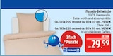 Musselin-Bettwäsche im Angebot bei Marktkauf in Bautzen Musselin-Bettwäsche Angebote bei Marktkauf Bautzen für 29,99 €