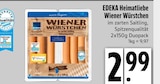 Heimatliebe Wiener Würstchen von EDEKA im aktuellen EDEKA Prospekt für 2,99 €