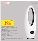Ventilateur sans pales - Scholtès - Intermarché Super à Argenteuil Ventilateur sans pales - Scholtès en promo chez Intermarché Super Argenteuil à 39,99 €