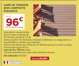 Gedimat Lanester - Promo LAME DE TERRASSE BOIS COMPOSITE ÉLÉGANCE Promo LAME DE TERRASSE BOIS COMPOSITE ÉLÉGANCE à 96,00 € dans le catalogue Gedimat à Lanester