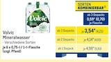 Aktuelle Volvic Angebote bei METRO in Dormagen Aktuelles Mineralwasser Angebot bei METRO in Dormagen ab 4,21 €