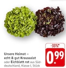 Kraussalat im Angebot bei EDEKA in Pforzheim Kraussalat Angebote von Unsere Heimat – echt & gut bei EDEKA Pforzheim für 0,99 €