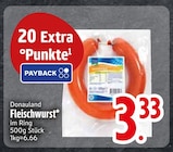 Fleischwurst im EDEKA Prospekt Fleischwurst von DonauLand im aktuellen EDEKA Prospekt für 3,33 €