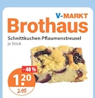 V-Markt Lechbruck - Schnittkuchen Pflaumenstreusel Angebot im Prospekt Schnittkuchen Pflaumenstreusel bei V-Markt im Lechbruck Prospekt für 1,20 €