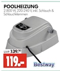 POOLHEIZUNG im Angebot bei Wreesmann in Zwickau POOLHEIZUNG Angebote von Bestway bei Wreesmann Zwickau für 119,00 €
