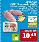 WWF Hähnchen Brustfilet Angebote von EDEKA Bio bei Marktkauf Schwabach für 10,49 €