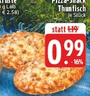 Aktuelle Thunfisch Angebote bei E center in Neuss Aktuelles Pizza-Snack Thunfisch Angebot bei E center in Neuss ab 0,99 €