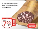 GLOBUS Rostock - Blutwurst Angebot im Prospekt Blutwurst bei GLOBUS im Rostock Prospekt für 7,90 €