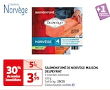 SAUMON FUMÉ DE NORVÈGE - MAISON DELPEYRAT en promo chez Auchan Supermarché Boulogne-Billancourt à 3,99 €