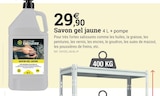 Savon gel jaune 4 L + pompe - Espace Emeraude à Brest Savon gel jaune 4 L + pompe en promo chez Espace Emeraude Brest à 29,90 €