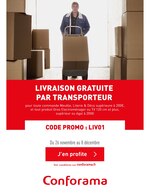 Catalogue Conforama "Livraison gratuite par transporteur", 1 pages, à Épinay-sur-Seine, 26/11/2019 - 08/12/2019 Prospectus Conforama "Livraison gratuite par transporteur", 1 pages, à Épinay-sur-Seine, 26/11/2019 - 08/12/2019