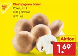 Champignon braun Angebote von Markttag bei Netto Marken-Discount Peine für 1,69 €