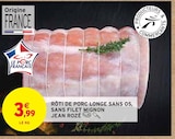 Promo Rôti de porc longe sans os, sans filet mignon à 3,99 € dans le catalogue Intermarché à Goudet