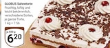 Aktuelle Torte Angebote bei GLOBUS in Oberhausen Aktuelles Sahnetorte Angebot bei GLOBUS in Oberhausen ab 6,20 €