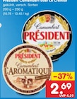 Camembert oder Le Cremiot von Président für 2,69 € bei Netto Marken-Discount im Angebot Camembert oder Le Cremiot von Président im aktuellen Netto Marken-Discount Prospekt