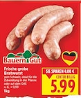 Frische grobe Bratwurst von Bauern Gut für 5,99 € bei E center im Angebot Frische grobe Bratwurst von Bauern Gut im aktuellen E center Prospekt