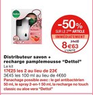 Distributeur savon + recharge pamplemousse - Dettol en promo chez Monoprix La Garenne-Colombes à 8,63 €