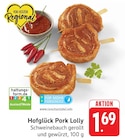 EDEKA Piesport - Pork Lolly Angebot im Prospekt Pork Lolly bei EDEKA im Piesport Prospekt für 1,69 €