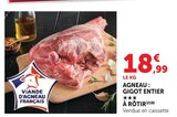 Agneau : Gigot entier à rôtir - Super U à Valence Agneau : Gigot entier à rôtir en promo chez Super U Valence à 18,99 €
