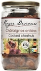 Châtaignes entières - ROGER DESCOURS dans le catalogue Carrefour