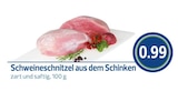 Schweineschnitzel aus dem Schinken bei nahkauf im Freyung Prospekt für 0,99 €