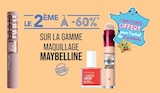 Le 2ème à -60% sur la gamme maquillage Maybelline - Maybelline - Supermarchés Match à Strasbourg Le 2ème à -60% sur la gamme maquillage Maybelline - Maybelline en promo chez Supermarchés Match Strasbourg