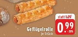 Geflügelrolle bei EDEKA im Prospekt "" für 0,99 €