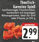 EDEKA Koblenz - Thunfisch-Garnelen-Spieß Angebot im Prospekt Thunfisch-Garnelen-Spieß bei EDEKA im Koblenz Prospekt für 2,99 €