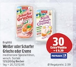 Weißer Grieche von Ergüllü für 2,59 € bei EDEKA im Angebot Weißer Grieche von Ergüllü im aktuellen EDEKA Prospekt