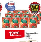 Tomates entières pelées - CORA en promo chez Cora Mulhouse à 12,99 €