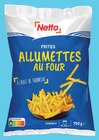 Frites allumettes au four surgelées - Netto - Netto à Boulogne-sur-Mer Frites allumettes au four surgelées - Netto en promo chez Netto Boulogne-sur-Mer à 1,38 €