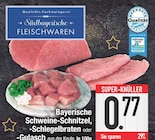 Bayerische Schweine-Schnitzel, -Schlegelbraten oder -Gulasch aus der Keule von Südbayerische Fleischwaren im aktuellen EDEKA Prospekt für 0,77 €