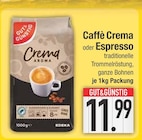 Caffè Crema von EDEKA für 11,99 € bei EDEKA im Angebot Caffè Crema von EDEKA im aktuellen EDEKA Prospekt