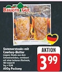 Aktuelles Sommersteaks mit Cowboy-Butter Angebot bei E center in Berlin ab 3,99 €