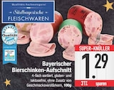 Bayerischer Bierschinken-Aufschnitt bei E center im Sankt Englmar Prospekt für 1,29 €