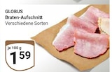 Aktuelles Braten-Aufschnitt Angebot bei GLOBUS in Salzgitter ab 1,59 €