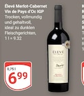 Merlot-Cabernet Vin de Pays d’Oc IGP von Élevé für 6,99 € bei GLOBUS im Angebot Merlot-Cabernet Vin de Pays d’Oc IGP von Élevé im aktuellen GLOBUS Prospekt
