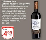 Château de Pena Côtes du Roussillon Villages AOC Angebote bei GLOBUS Rostock für 4,99 €