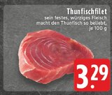 Aktuelles Thunfischfilet Angebot bei E center in Oberhausen ab 3,29 €