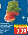 Graved Lachsfleisch im Angebot bei E center in Falkensee Graved Lachsfleisch Angebote von Berschneider bei E center Falkensee für 2,29 €