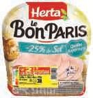 JAMBON LE BON PARIS -25% DE SEL - HERTA en promo à 9,25 € chez U Express JAMBON LE BON PARIS -25% DE SEL - HERTA dans le catalogue U Express