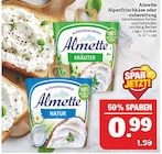 Aktuelles Alpenfrischkäse oder -zubereitung Angebot bei Marktkauf in Nürnberg ab 0,99 €