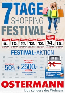 Ostermann Prospekt der KW 45 "7-Tage Shopping Festival - Das Zuhause des Wohnens" Aktueller Ostermann Prospekt "7-Tage Shopping Festival - Das Zuhause des Wohnens" Seite 1 von 16 Seiten