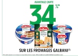 34% EN AVANTAGE CARTE  SUR LES FROMAGES GALBANI - Galbani dans le catalogue Intermarché Super