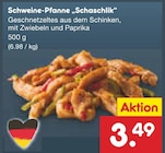 Netto Marken-Discount Neunkirchen - Schweine-Pfanne „Schaschlik“ Angebot im Prospekt Schweine-Pfanne „Schaschlik“ bei Netto Marken-Discount im Neunkirchen Prospekt für 3,49 €