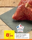 Promo Palette fumée avec os à 8,99 € dans le catalogue Intermarché Hyper à Mirecourt