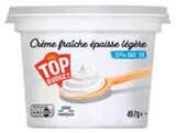 Crème fraîche épaisse légère - Top Budget dans le catalogue Intermarché